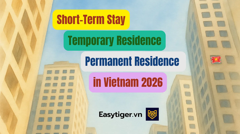 Staying in Vietnam? Here Is What You Need to Know About Short-Term Stay, Temporary Residence, and Permanent Residence