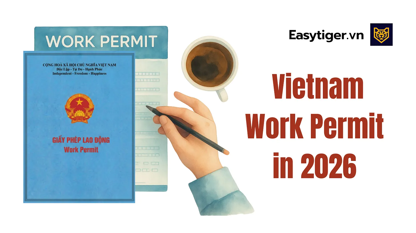 Vietnam Work Permit in 2026: Everything You Need to Know Before You Get It Wrong