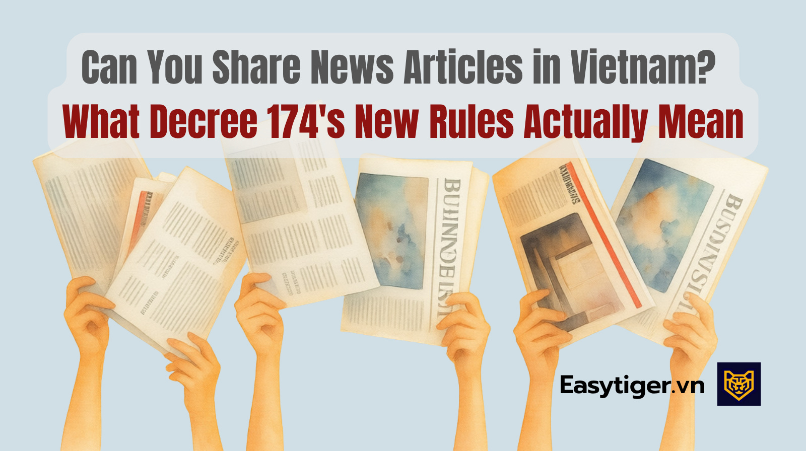 Can You Share News Articles in Vietnam? What Decree 174's New Rules Actually Mean