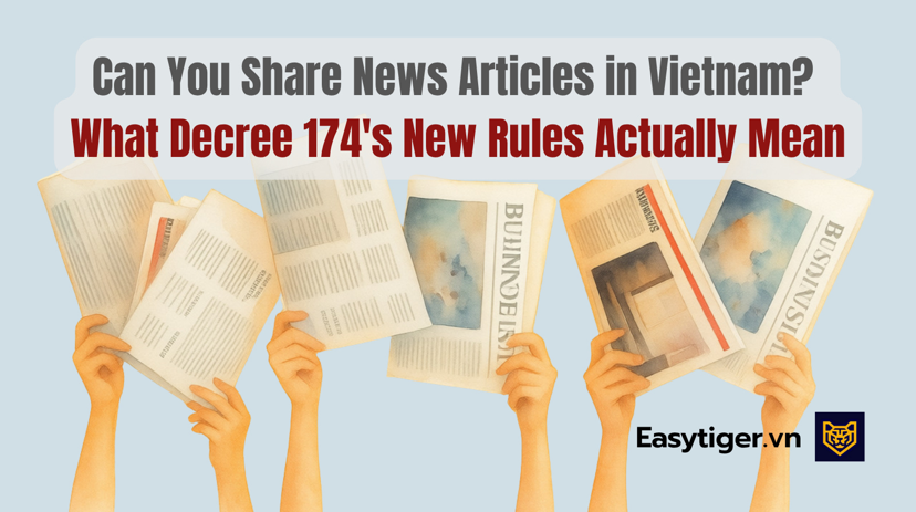 Can You Share News Articles in Vietnam? What Decree 174's New Rules Actually Mean